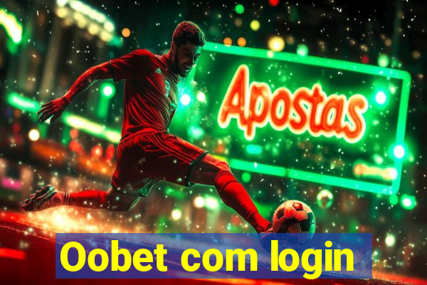 Oobet com login